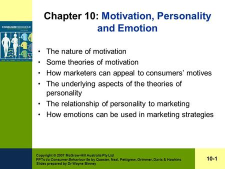 Copyright  2007 McGraw-Hill Australia Pty Ltd PPTs t/a Consumer Behaviour 5e by Quester, Neal, Pettigrew, Grimmer, Davis & Hawkins Slides prepared by.