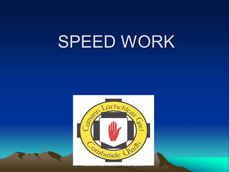 John O Brien NCEF / ITEC / GAA 2 SPEED WORK. John O Brien NCEF / ITEC / GAA 2 COMPONENTS TO COVER SPEED ENERGY SYSTEMS PLYOMETRICS HEART RATES FACTORS.