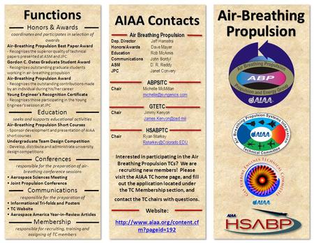 Functions Honors & Awards coordinates and participates in selection of awards Air-Breathing Propulsion Best Paper Award - Recognizes the superior quality.