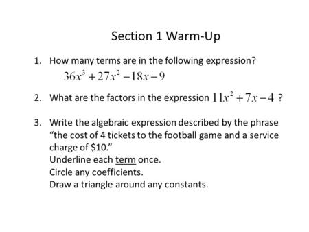 Section 1 Warm-Up How many terms are in the following expression?