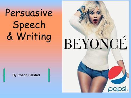 Persuasive Speech & Writing By Coach Falstad. Common Core National Writing Standards 11 & 12: Write arguments to support claims in an analysis of substantive.