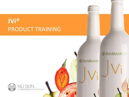 JVi® PRODUCT TRAINING.