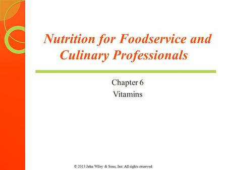 Nutrition for Foodservice and Culinary Professionals