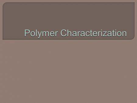  Molar Mass And Molar Mass Distribution Molecular Weight Determination Laser Light Scattering Chromatography Size Exclusion (GPC) Mass Spectroscopy.