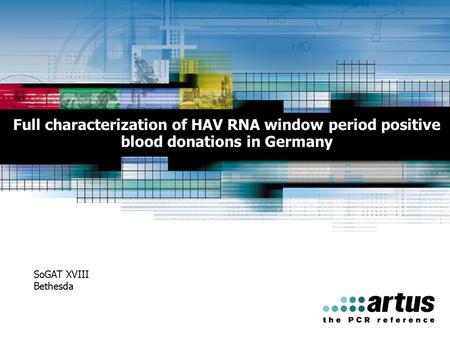 Full characterization of HAV RNA window period positive blood donations in Germany SoGAT XVIII Bethesda.