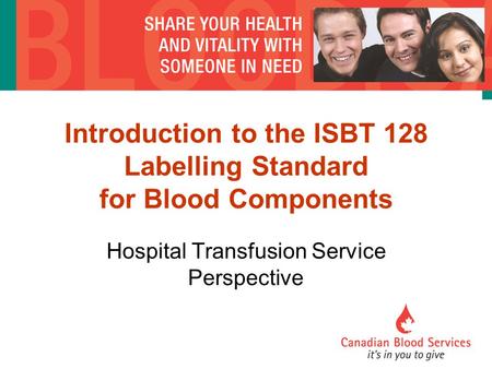 Introduction to the ISBT 128 Labelling Standard for Blood Components