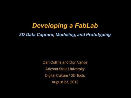 3D Data Capture, Modeling, and Prototyping