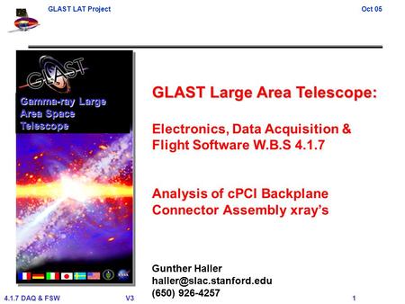 GLAST LAT ProjectOct 05 4.1.7 DAQ & FSWV3 1 GLAST Large Area Telescope: Electronics, Data Acquisition & Flight Software W.B.S 4.1.7 Analysis of cPCI Backplane.