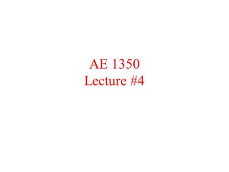 AE 1350 Lecture #4 PREVIOUSLY COVERED TOPICS Preliminary Thoughts on Aerospace Design Specifications (“Specs”) and Standards System Integration Forces.