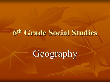 6th Grade Social Studies