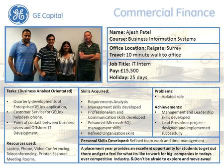 Name: Ajesh Patel Course: Business Information Systems Tasks: (Business Analyst Orientated) Quarterly developments of Enterprise/GELink application, Customer.