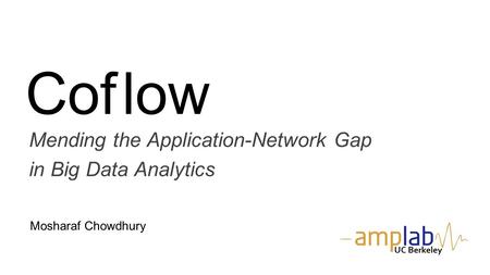 Cof low Mending the Application-Network Gap in Big Data Analytics