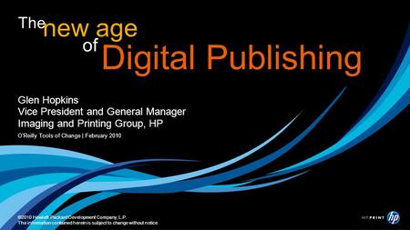 ©2010 Hewlett-Packard Development Company, L.P. The information contained herein is subject to change without notice Glen Hopkins Vice President and General.