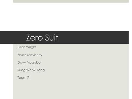 Zero Suit Brian Wright Bryan Mayberry Davy Mugabo Sung Wook Yang Team 7.