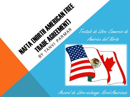 NAFTA (North American Free Trade Agreement)