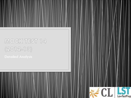 Detailed Analysis. Mock Test 14 follows the pattern of Symbiosis Entrance Test (SET) wherein the students are subjected to the same level of difficulty.