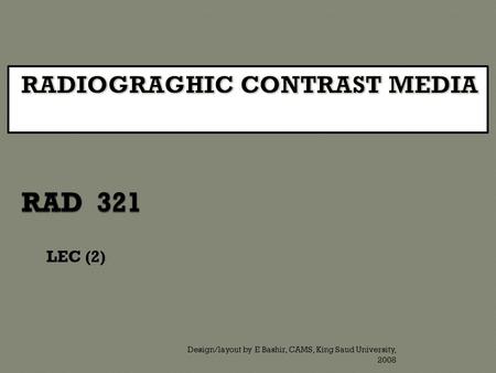 LEC (2) Design/layout by E Bashir, CAMS, King Saud University, 2008.