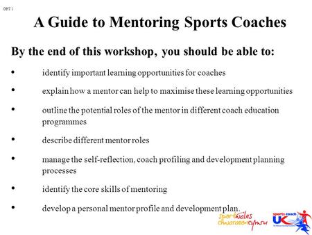 Identify important learning opportunities for coaches explain how a mentor can help to maximise these learning opportunities outline the potential roles.