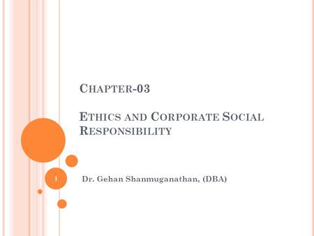 Chapter-03 Ethics and Corporate Social Responsibility