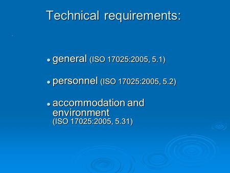 Technical requirements: