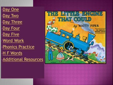 Day One Day Two Day Three Day Four Day Five Word Work Phonics Practice H F Words Additional Resources.