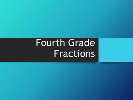 Fourth Grade Fractions