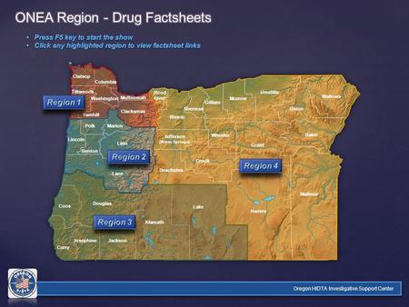 Yamhill Tillamook Columbia Clatsop Oregon HIDTA Investigative Support Center Clackamas Marion Washington Multnomah Linn Lincoln Benton Polk Lane Jackson.