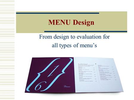 From design to evaluation for all types of menu’s