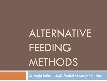 Alternative Feeding Methods