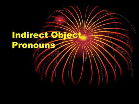 Indirect Object Pronouns