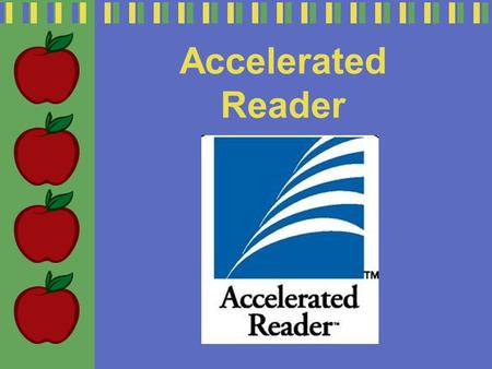 Accelerated Reader. Accelerated Reader is software for primary and secondary schools used for monitoring the practice of reading. It was created by Renaissance.