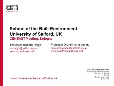 School of the Built Environment University of Salford, UK CENEAST Meeting, Bologna Professor Richard Haigh