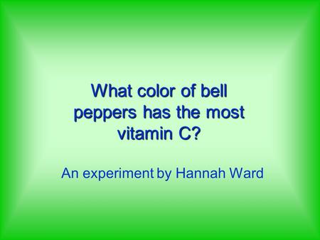 What color of bell peppers has the most vitamin C?