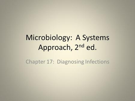 Microbiology: A Systems Approach, 2nd ed.