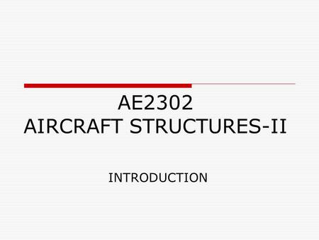 AE2302 AIRCRAFT STRUCTURES-II