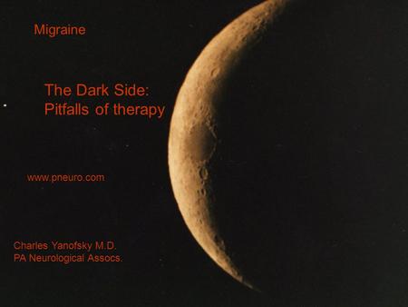 The Dark Side: Pitfalls of therapy Migraine