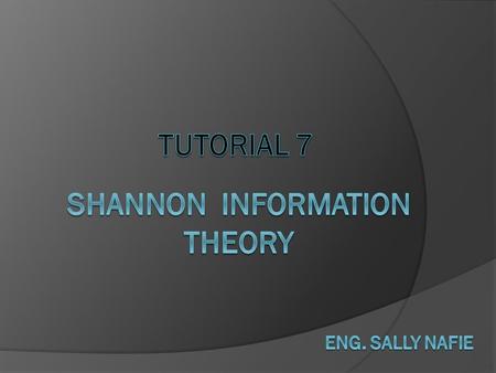 X= {x 0, x 1,….,x J-1 } Y= {y 0, y 1, ….,y K-1 } Channel Finite set of input (X= {x 0, x 1,….,x J-1 }), and output (Y= {y 0, y 1,….,y K-1 }) alphabet.