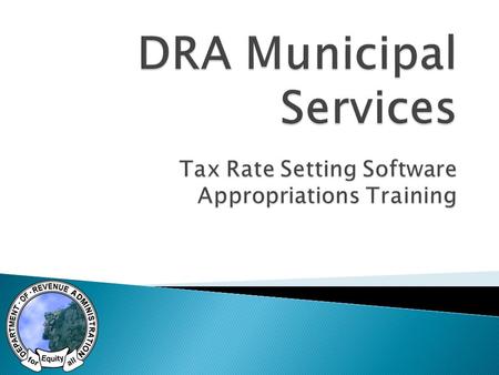 1. Overview 2. Four steps of appropriations 1.Convert warrant articles 2.Submit appropriations as voted 3.Upload supplemental documents 4.Print DRA approved.