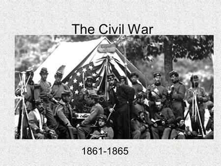 The Civil War 1861-1865.