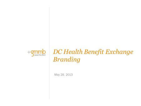 May 28, 2013 DC Health Benefit Exchange Branding.