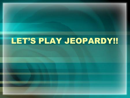 LET’S PLAY JEOPARDY!! Math Lingo Rates and Ratios Solving Proportions Decimals, Fractions, % Percent of a Number Q $100 Q $200 Q $300 Q $400 Q $500 Q.