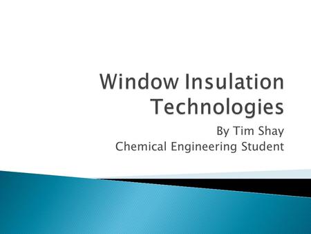 By Tim Shay Chemical Engineering Student.  Goal: Reduce our need of fossil fuels  How? ◦ Renewable resources  Solar  Biomass  Wind  Hydro  Geothermal.