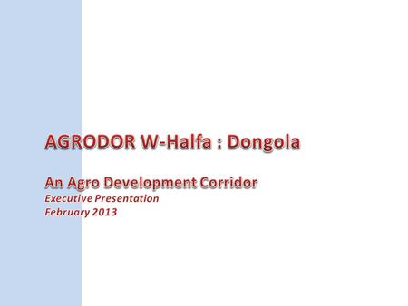 TheAGRODORFrameworkLegalFinancialOperationalTheAGRODORFrameworkLegalFinancialOperational Arable Land Local Communities Individual Framers Gov/Local Agencies.