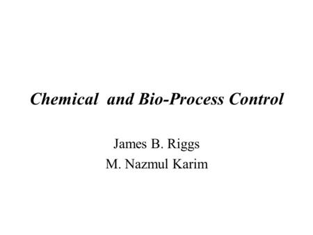 Chemical and Bio-Process Control