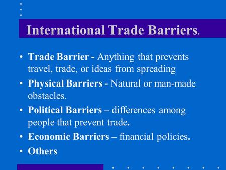 International Trade Barriers.