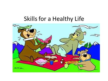 Skills for a Healthy Life