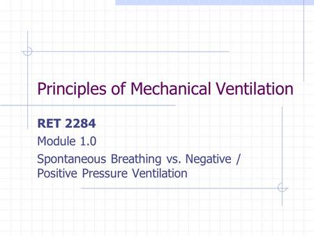 Principles of Mechanical Ventilation