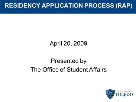 RESIDENCY APPLICATION PROCESS (RAP)