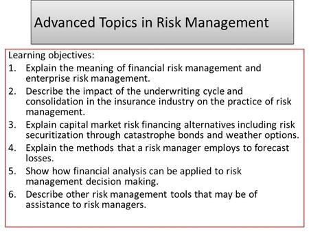 Advanced Topics in Risk Management