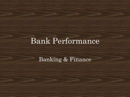 Bank Performance Banking & Finance. Bellringer Chapter 13 Online Pretest.